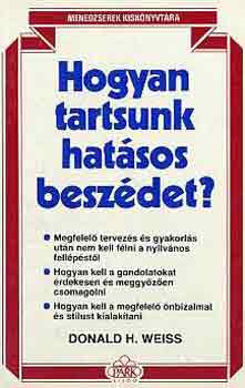 Donald H. Weiss - Hogyan tartsunk hatsos beszdet?