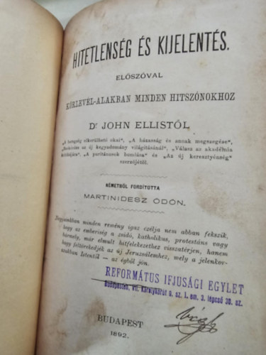 Ellis John, dr. - Hitetlensg s kijelents. Elszval krlevlalakban minden hitsznokhoz. Nmetbl forditotta Martinidesz dn