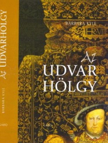 Barbara Kyle - Az udvarhlgy