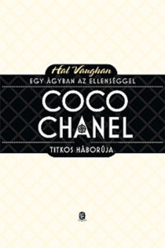 Hal Vaughan - Egy gyban az ellensggel - Coco Chanel titkos hborja