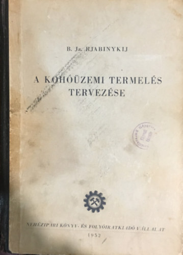 B. Ja. Rjabinykij - A kohóüzemi termelés tervezése
