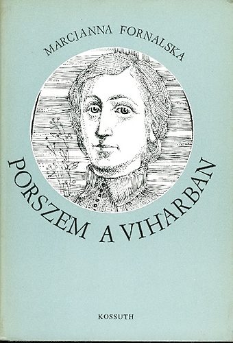 Marcjanna Fornalska - Porszem a viharban (Nők a történelemben)