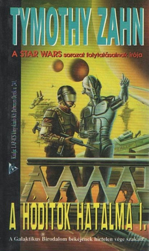 Timothy Zahn - A hódítók hatalma I.
