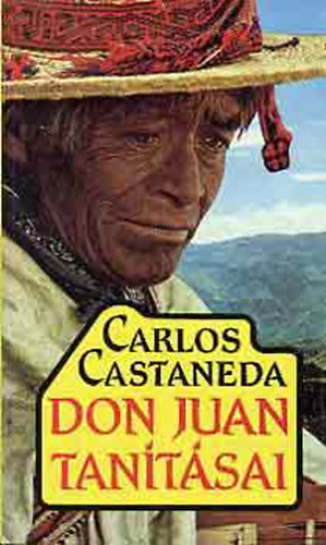 Carlos Castaneda - Don Juan tantsai - A tuds megszerzsnek jaki mdja