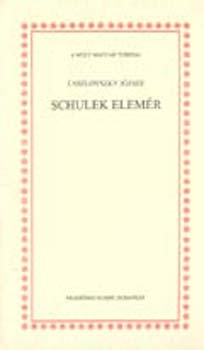 Laszlovszky Jzsef - Schulek Elemr