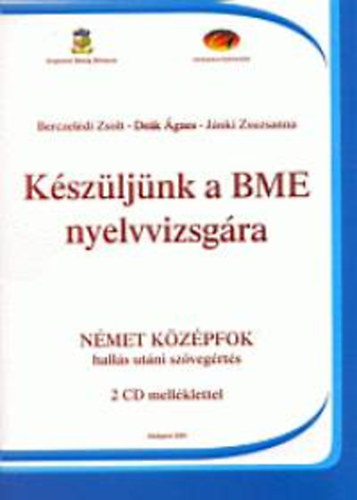 De�k; J�nki; Berczel�di - K�sz�lj�nk a BME nyelvvizsg�ra - N�met k�z�pfok