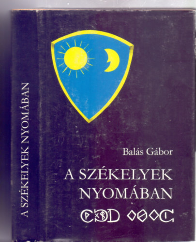 Rajzok: Sndorfy va Bals Gbor - A szkelyek nyomban ( Utazsok a mltban s a jelenben - Rajzokkal, trkpekkel)