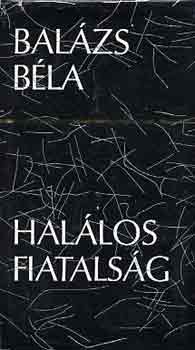 Bal�zs B�la - Hal�los fiatals�g