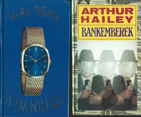 2 db k�nyv, Leslie Waller: A bank�r, Arthur Hailey: Bankemberek