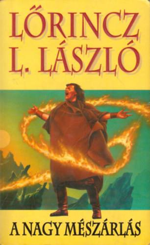 L�rincz L. L�szl� - A nagy m�sz�rl�s