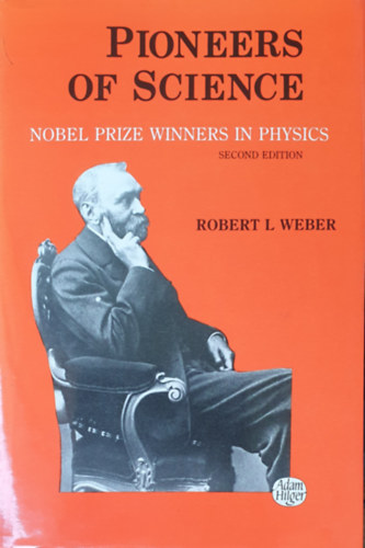 Robert L. Weber - Pioneers of science - Nobel prize winners in physics