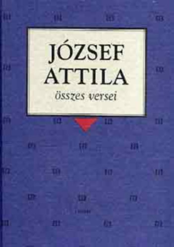Jzsef Attila - Jzsef Attila sszes versei (Osiris Klasszikusok)