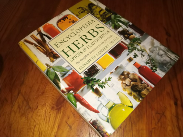 Elisabeth Lambert Ortiz - The Encyclopedia of Herbs Spices & Flavourings