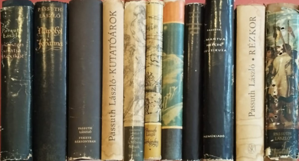 Passuth László - 11 db könyv Passuth László(Esőisten siratja Mexikót,Nápolyi Johanna,Fekete bársonyban,Kutatóárok,Aranyködben fáznak az istenek,Sárkányfog,Örök hispánia,Ravennában temették Rómát,A mantuai herceg muzsikusa,Rézkor,A harmadik udvarm