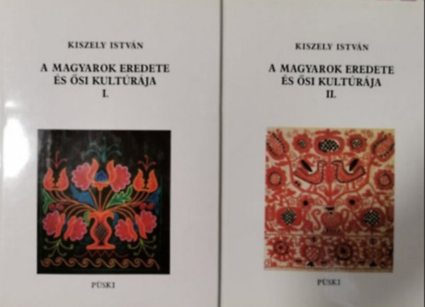 Kiszely Istv�n - A magyarok eredete �s �si kult�r�ja I.-II.