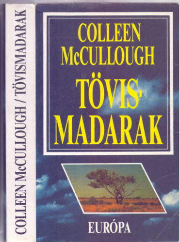 Colleen  McCullough - Tvismadarak (A Clearyek trtnete)