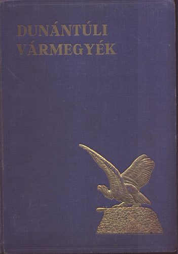 Szeghalmy Gyula - Dun�nt�li v�rmegy�k (J�zsef f�herceg el�szav�val)