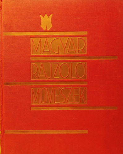 K�nyvbar�tok Sz�vets�ge - Magyar rajzol�m�v�szek