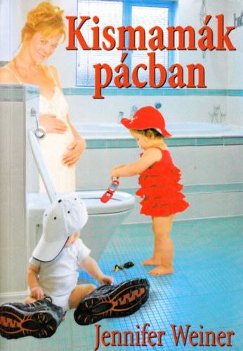 Jennifer Weiner - Kismam�k p�cban
