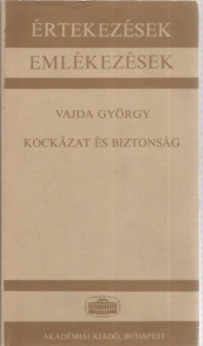 Vajda Gyrgy - Kockzat s biztonsg