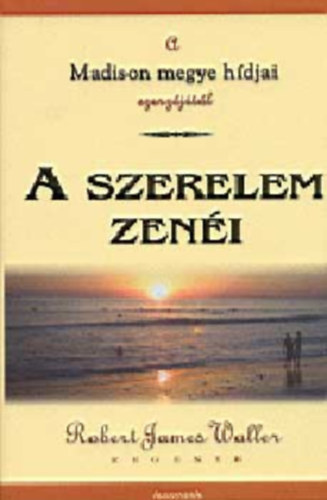 Robert James Waller - A szerelem zeni