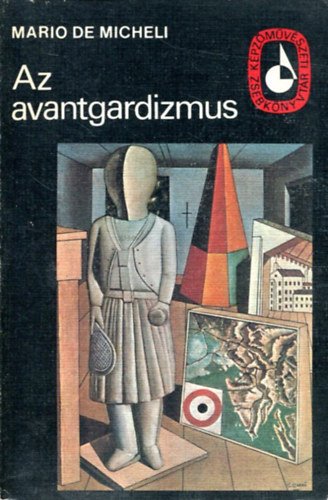 Mario De Micheli - Az avantgardizmus