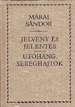 Márai Sándor - Jelvény és jelentés, Utóhang. Sereghajtók + A szegények iskolája ( 2 db Márai könyv )