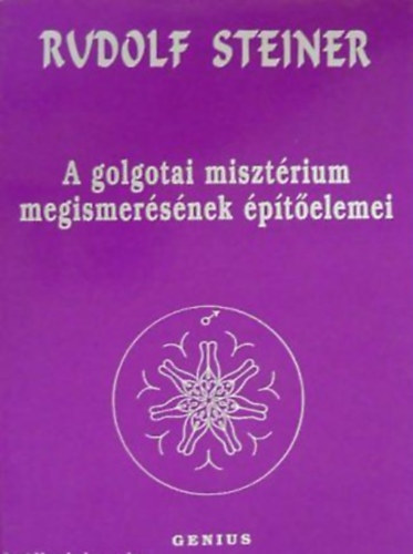 Rudolf Steiner - A golgotai misztrium megismersnek ptelemei 10 ELADS - BERLIN, 1917. MRCIUS 27.-MJUS 8.