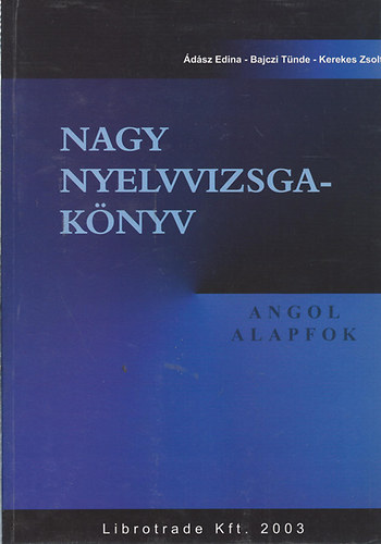 �d�sz-Bajczi-Kerekes - Nagy nyelvvizsgak�nyv - angol alapfok