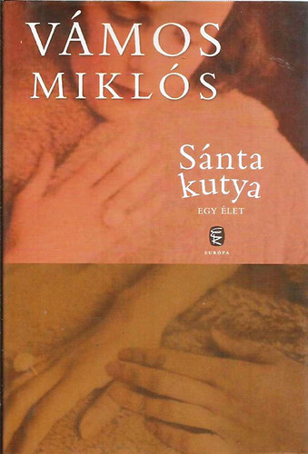 Vmos Mikls - Snta kutya