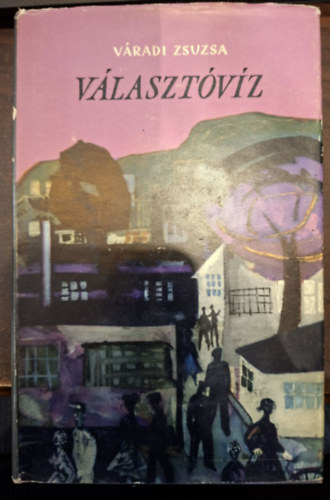 Váradi Zsuzsa - Választóvíz