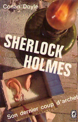 Arthur Conan Doyle - Son dernier coup d'archet (Sherlock Holmes)