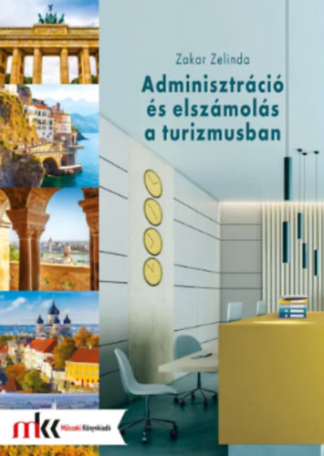 Zakar Zelinda - Adminisztr�ci� �s elsz�mol�s a turizmusban