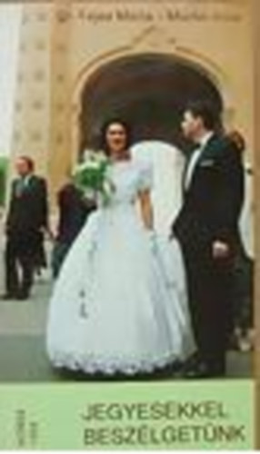 Fejes-Morlin - Jegyesekkel besz�lget�nk