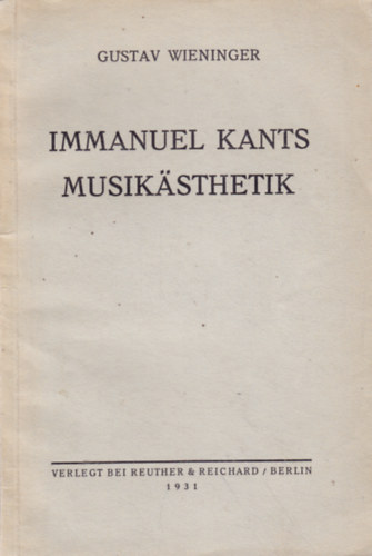 Gustav Wieninger - Immanuel Kants Musiksthetik