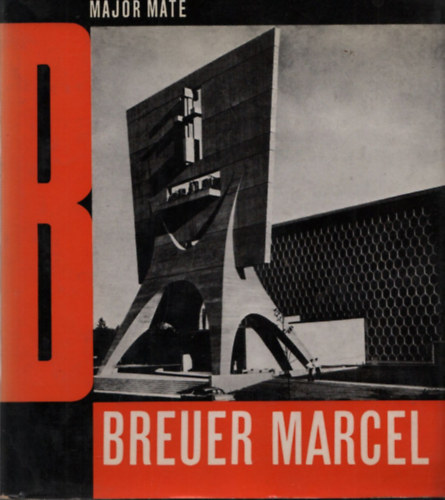 Major M�t� - Breuer Marcel (Architekt�ra)