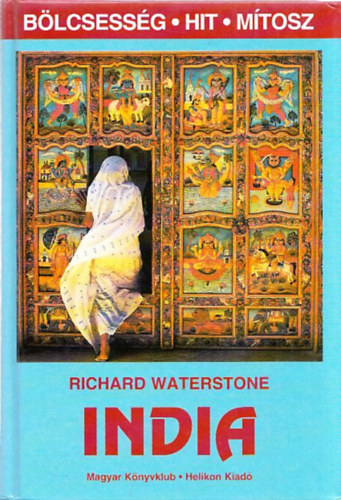Richard Waterstone - India (Bölcsesség - Hit - Mítosz)