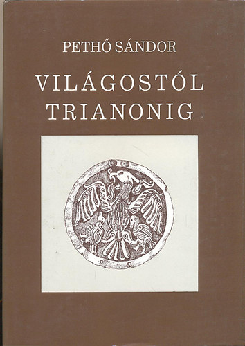 Peth Sndor - Vilgostl Trianonig