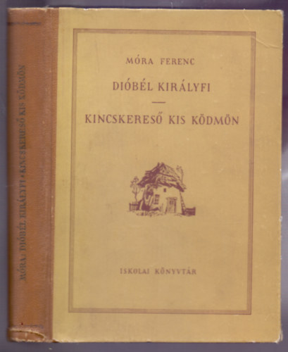 Mra Ferenc - Dibl kirlyfi s trsai - Kincskeres kis kdmn