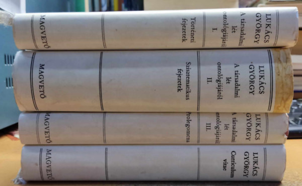 Lukács György - 4 db Lukács György: A társadalmi lét ontológiájáról I-III. + Curriculum vitae