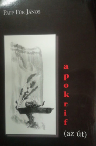 Papp-F�r J�nos - Apokrif- Az �t