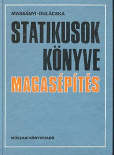 Massnyi Dulcska - Statikusok knyve - Magaspts