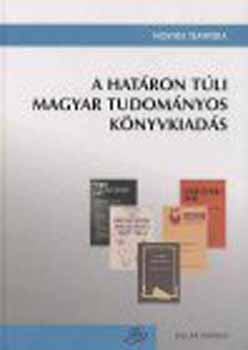 Simon Attila  (szerk.) - A hatron tli magyar tudomnyos knyvkiads
