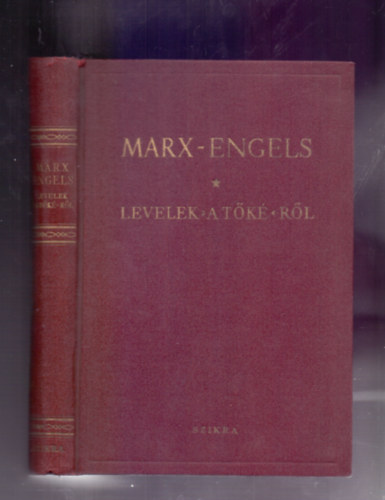 Marx-Engels - Levelek "A Tőké"-ről