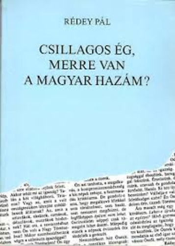 Rédey Pál - Csillagos ég, merre van a magyar hazám?