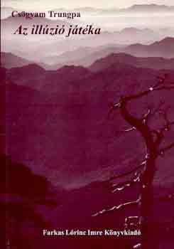 Csgyam Trungpa - Az illzi jtka