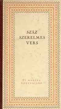 G�sp�r Endre  (szerk.) - Sz�z szerelmes vers