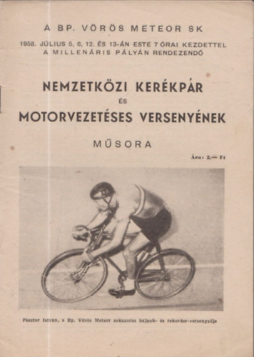 A BP. Vrs Meteor SK 1958. jlius 5, 6, 12. s 13-n este 7 rai kezdettel a Millenris plyn rendezend Nemzetkzi kerkpr s motorvezets versenynek msora