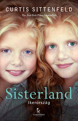 Curtis Sittenfeld - Sisterland - Ikerorszg