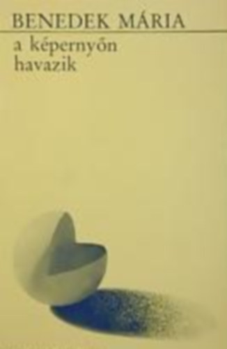 Benedek M�ria - A k�perny�n havazik